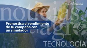 Pronostica el rendimiento de campaña con esta herramienta agrícola