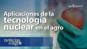 Tecnología nuclear en el agro