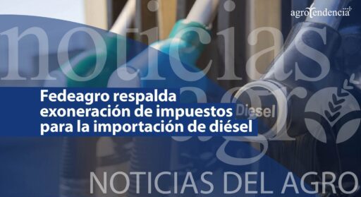 Fedeagro respalda exoneración de impuestos para importación de diésel